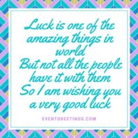 45 Good Luck Quotes, Wishes And Messages – Events Greetings