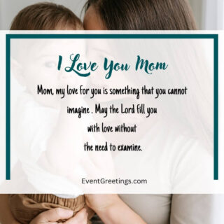 65 Best I Love You Messages For Mom - Wishes And Quotes