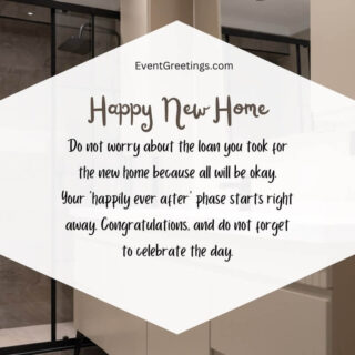 110 Best New Home Wishes And Congratulation Messages