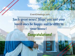 Congratulations On Your New Home- New Home Wishes Events Greetings