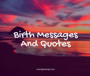 New Baby Birth Messages And Quotes