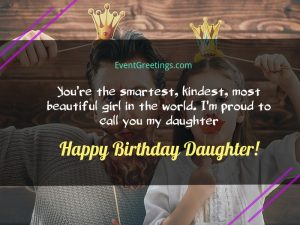 65 Amazing Birthday Wishes For Daughter From Dad