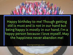 Happy Birthday To Me Quotes - Birthday Wishes for Myself With Images