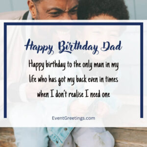 88 Best Birthday Wishes For Dad From Son Or Daughter