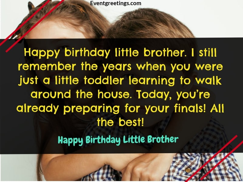 38 Sweet Happy Birthday Little Brother Wishes And Quotes