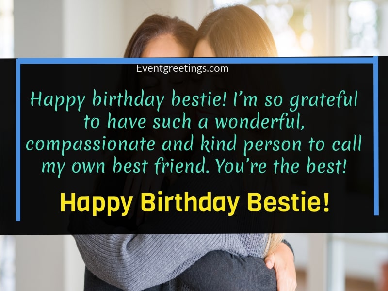 30 Exclusive Birthday Wishes For Best Friend Female