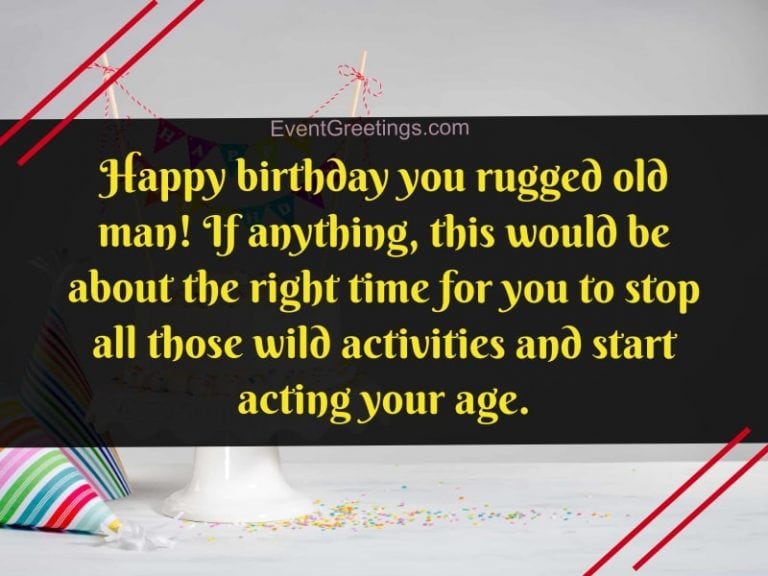 25 Best Happy Birthday Old Man Wishes And Quotes