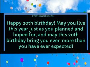 50 Amazing Happy 20th Birthday Quotes To Wish Dearest Person