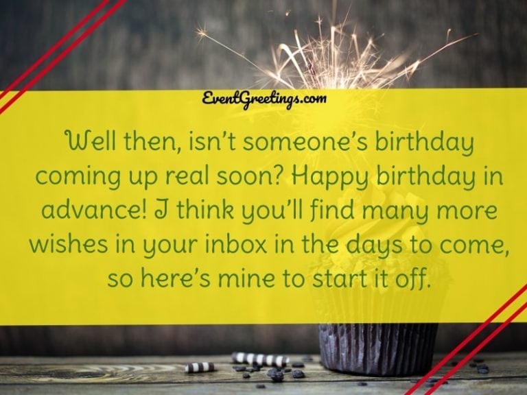 45 Amazing Happy Early Birthday Wishes- Happy Birthday In Advance