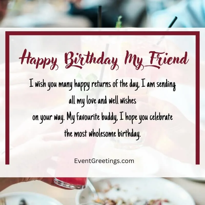 45 Special Birthday Wishes For Special Friend ( With Images)