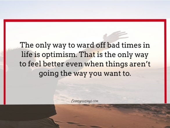 20 Motivational Feel Better Quotes To Overcome Bad Times Events Greetings