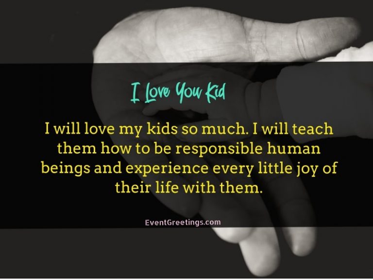 40 Cute I Love My Kids Quotes For Parents – Events Greetings