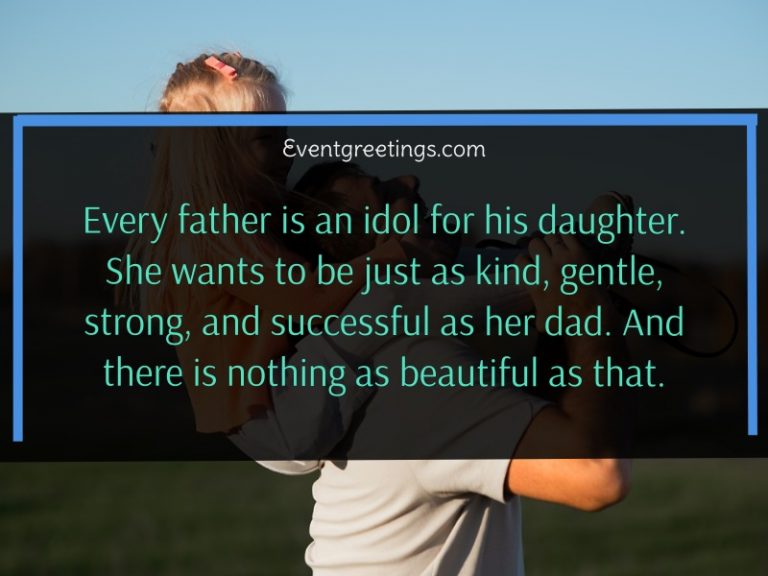 50 Father Daughter Quotes To Strong The Special Bond