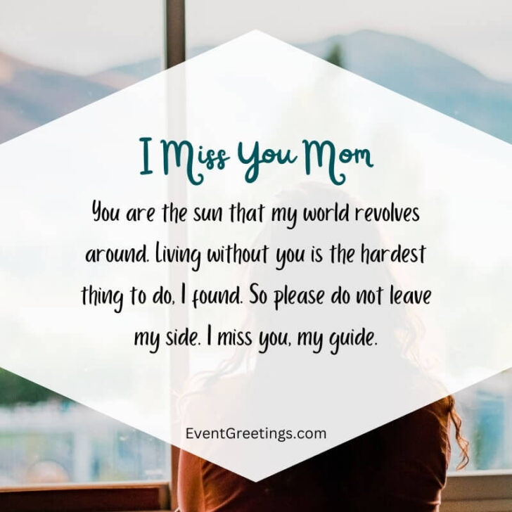 35 Heartfelt Miss You Mom Quotes And Sayings