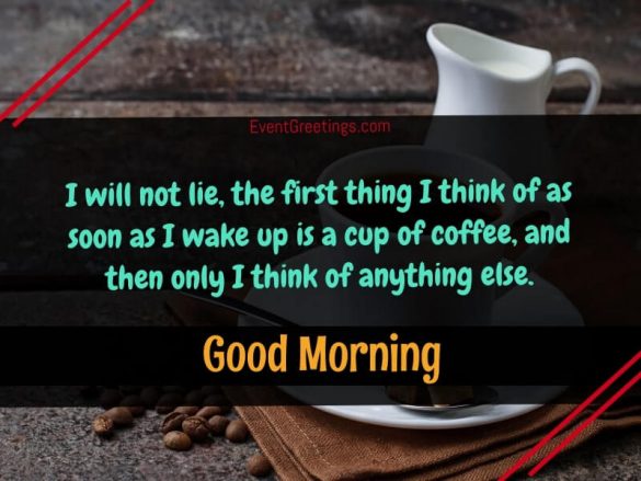 21 Funny Coffee Quotes - Good Morning Coffee Quotes