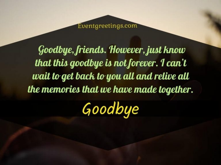 40 Emotional Goodbye Quotes For Friends And Family – Events Greetings