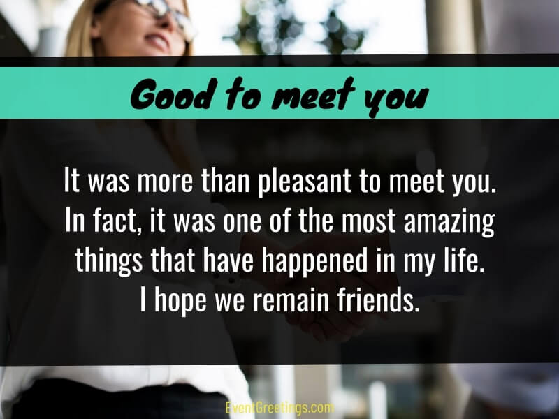 Nice To Meet You Quotes For Pleasant Meeting Events Greetings