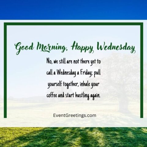 40 Best Good Morning Wednesday Quotes And Blessings