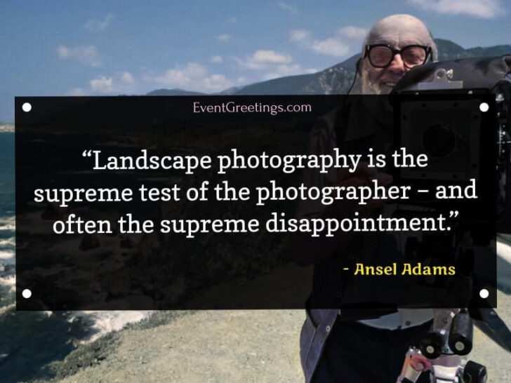 60 Famous Ansel Adams Quotes About Photography & Nature