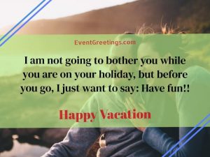 15 Enjoy Your Vacation Quotes and Messages – Events Greetings