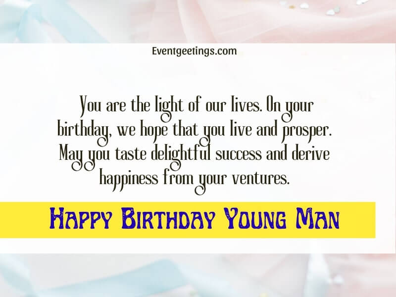 25 Happy Birthday Wishes For Young Man Events Greetings