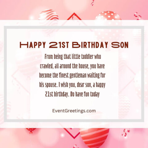 35 Exclusive Happy 21st Birthday Son Wishes